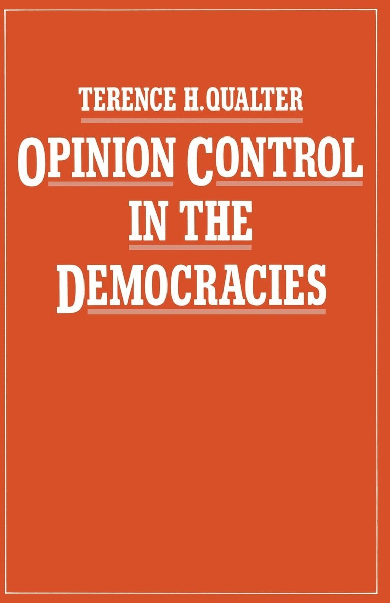 Opinion Control in the Democracies 1