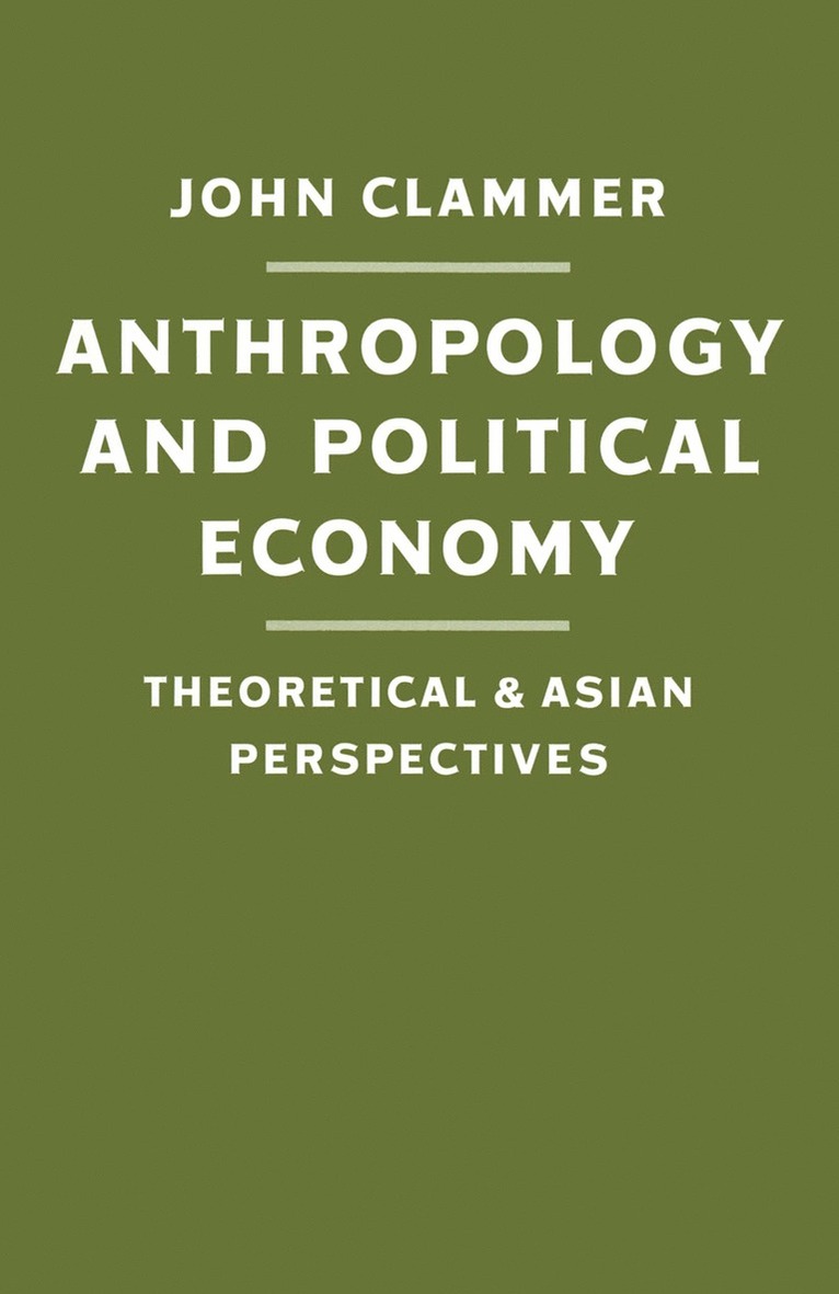 John Clammer - Anthropology and Political Economy, Häftad