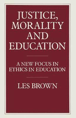 bokomslag Justice, Morality and Education