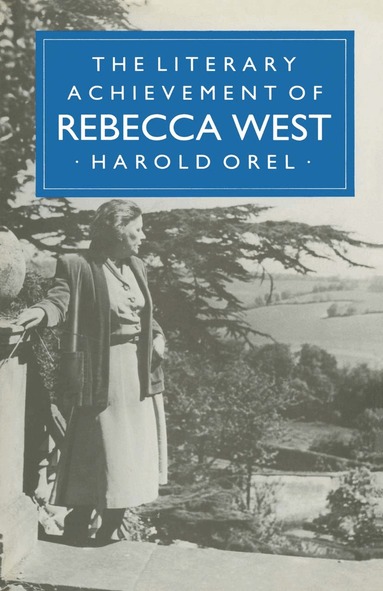 Harold Orel - Literary Achievement of Rebecca West, Häftad