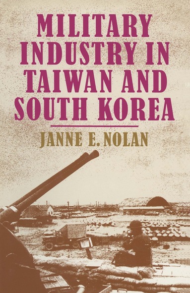 bokomslag Military Industry in Taiwan and South Korea