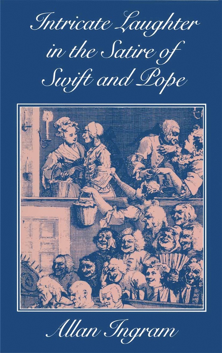 Intricate Laughter in the Satire of Swift and Pope 1