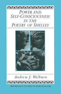 bokomslag Power and Self-Consciousness in the Poetry of Shelley