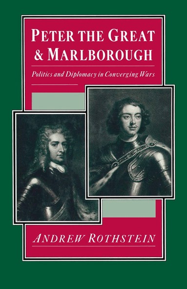 Andrew Rothstein - Peter the Great and Marlborough, Häftad