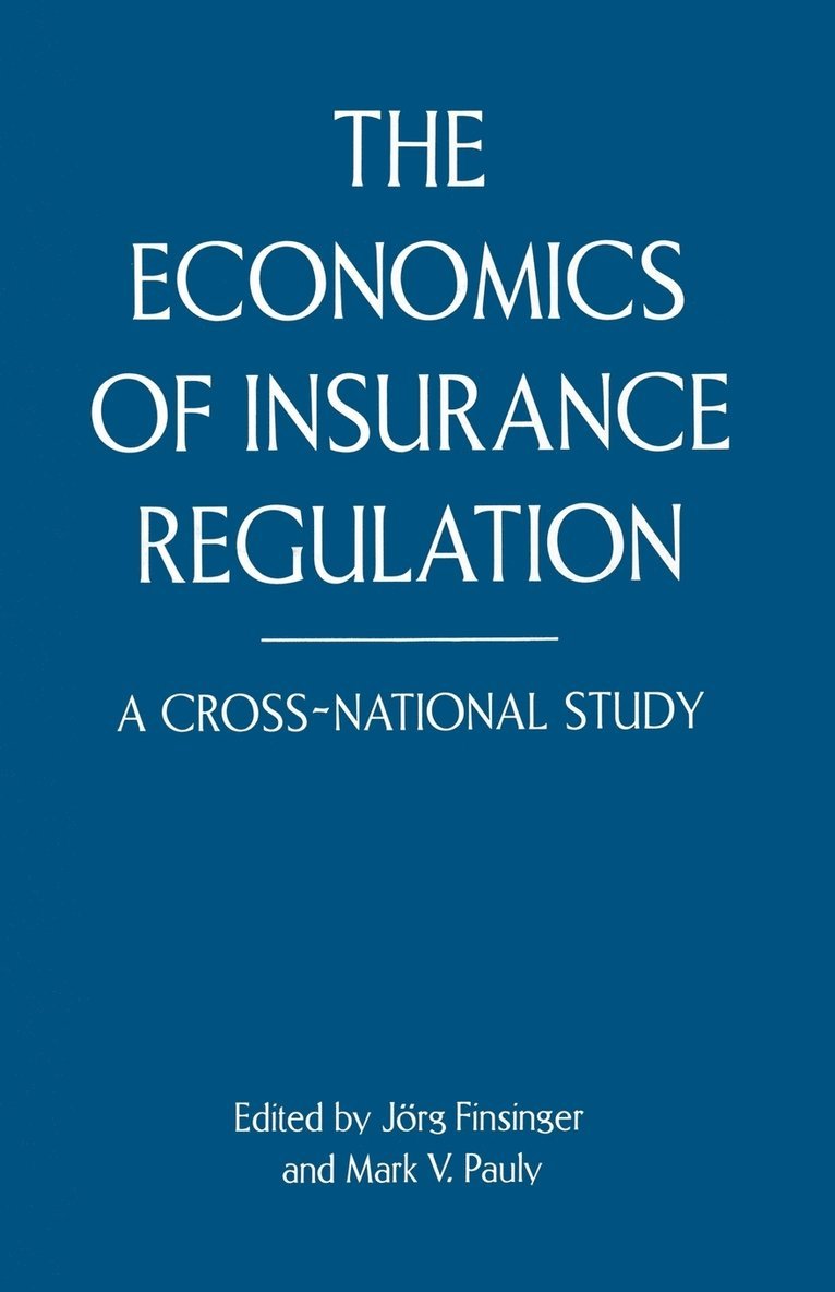 The Economics of Insurance Regulation 1