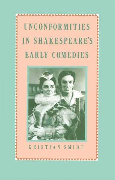 bokomslag Unconformities in Shakespeare's Early Comedies