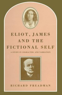 bokomslag Eliot, James and the Fictional Self