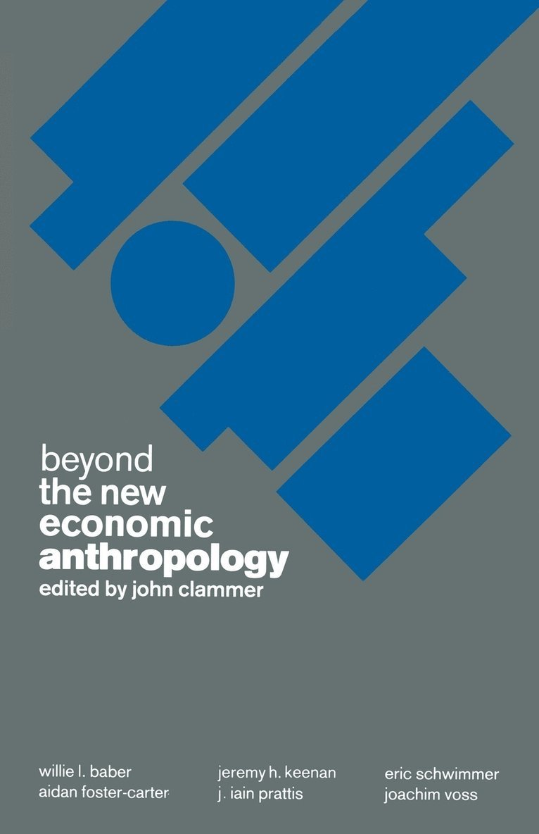 John Clammer - Beyond the New Economic Anthropology, Häftad