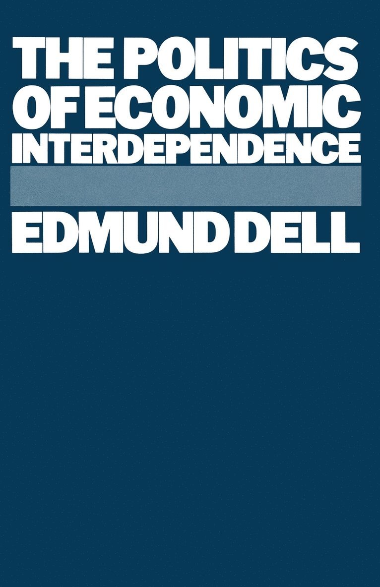 The Politics of Economic Interdependence 1