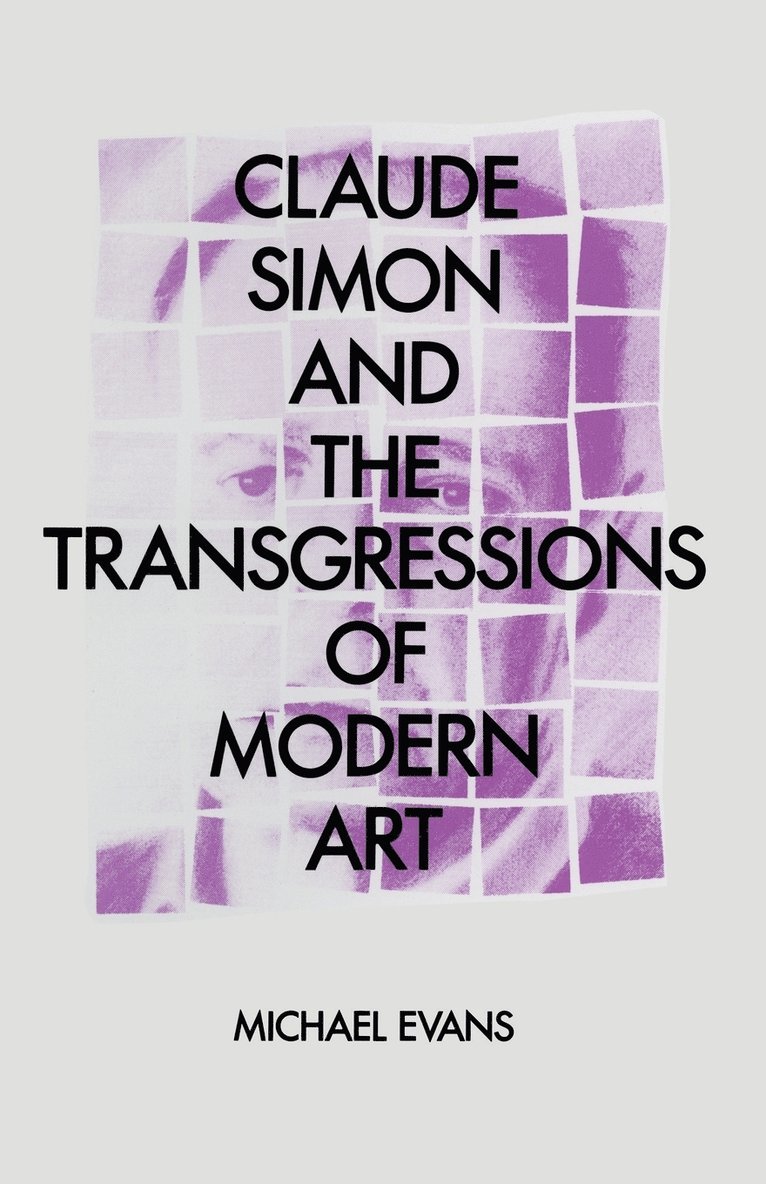 Claude Simon and the Transgressions of Modern Art 1