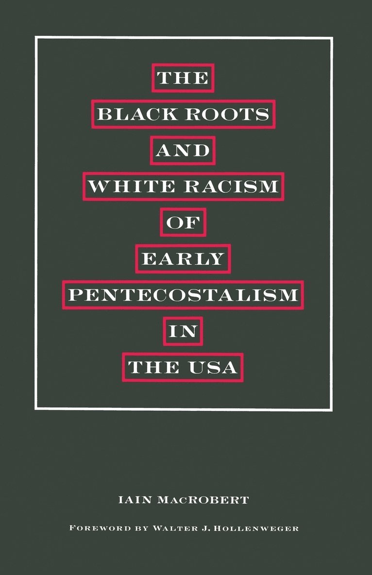 The Black Roots and White Racism of Early Pentecostalism in the USA 1