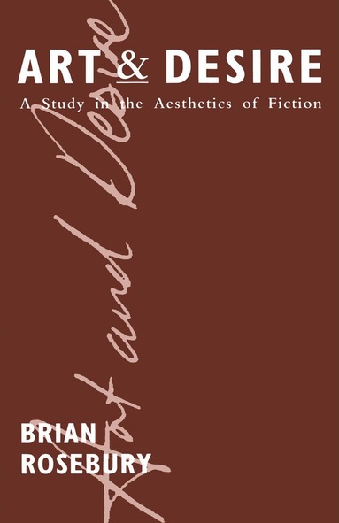 Brian Rosebury - Art and Desire, Häftad
