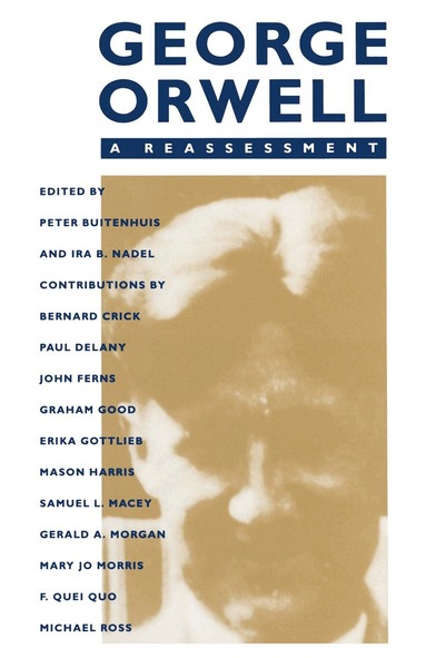 Ira B Nadel, Peter Buitenhuis - George Orwell: A Reassessment, Häftad