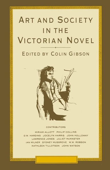 Colin Gibson - Art and Society in the Victorian Novel, Häftad