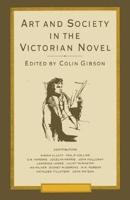 Colin Gibson - Art and Society in the Victorian Novel, Häftad
