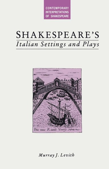 bokomslag Shakespeare's Italian Settings and Plays