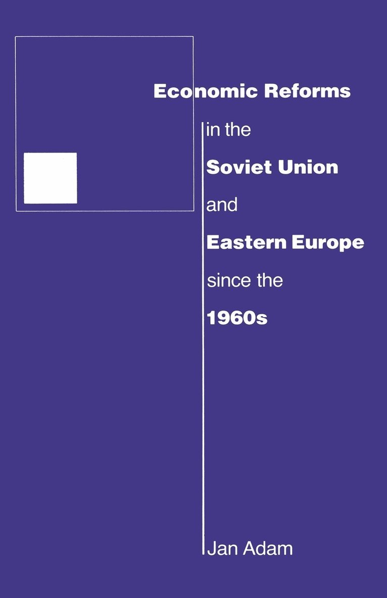 Economic Reforms in the Soviet Union and Eastern Europe since the 1960s