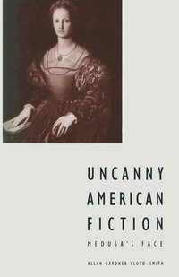 bokomslag Uncanny American Fiction