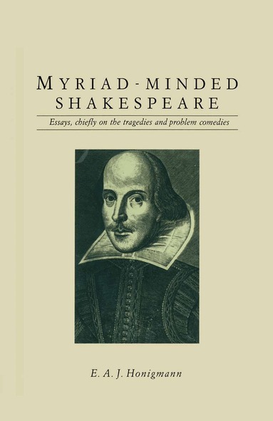 E.A.J. Honigmann - Myriad-minded Shakespeare, Häftad