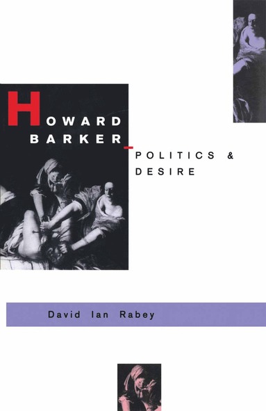 bokomslag Howard Barker: Politics and Desire