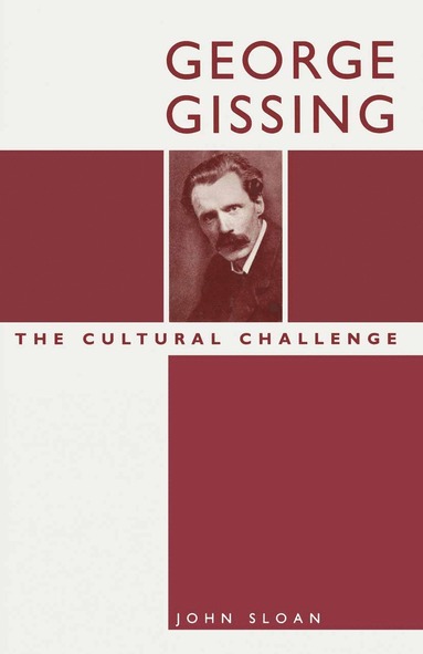 bokomslag George Gissing: The Cultural Challenge