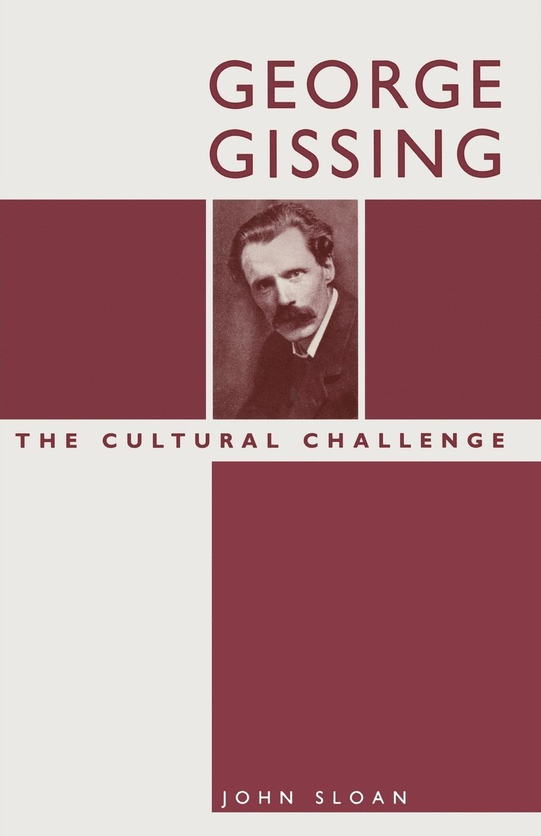 George Gissing: The Cultural Challenge 1