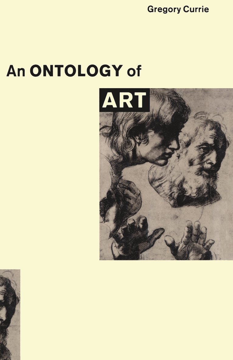 Gregory Currie - Ontology of Art, Häftad