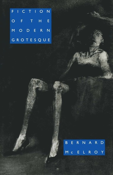 bokomslag Fiction of the Modern Grotesque