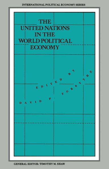 bokomslag The United Nations in the World Political Economy