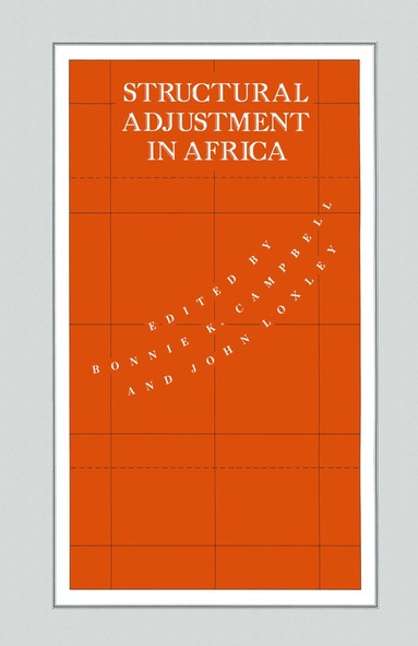 Bonnie Campbell, John Loxley - Structural Adjustment in Africa, Häftad