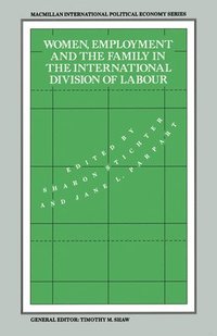 bokomslag Women, Employment and the Family in the International Division of Labour