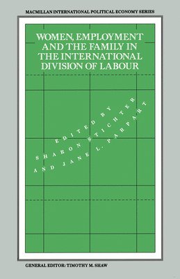 Women, Employment and the Family in the International Division of Labour 1