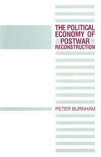 bokomslag The Political Economy of Postwar Reconstruction