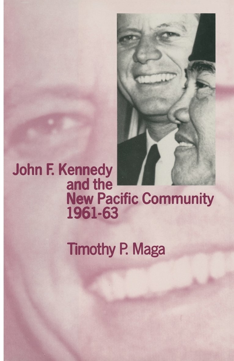 John F. Kennedy and the New Pacific Community, 196163 1