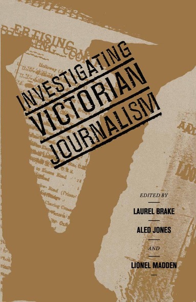 Laurel Brake - Investigating Victorian Journalism, Häftad