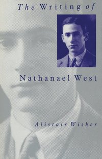 bokomslag The Writing of Nathanael West