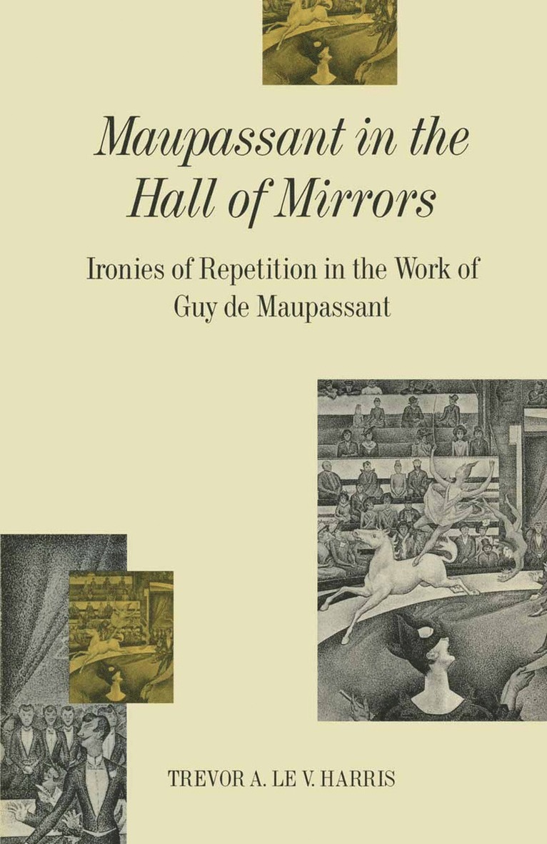 Trevor A Le V Harris, Trevor A. Le V. Harris - Maupassant in the Hall of Mirrors, Häftad