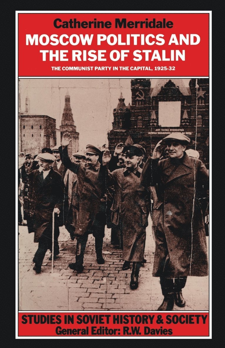 Moscow Politics and The Rise of Stalin 1