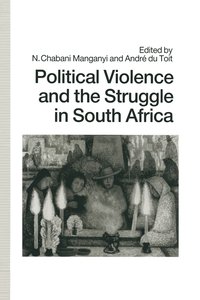 bokomslag Political Violence and the Struggle in South Africa