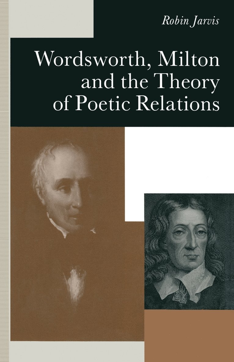 Robin Jarvis, Carla P. Freeman - Wordsworth, Milton and the Theory of Poetic Relations, Häftad