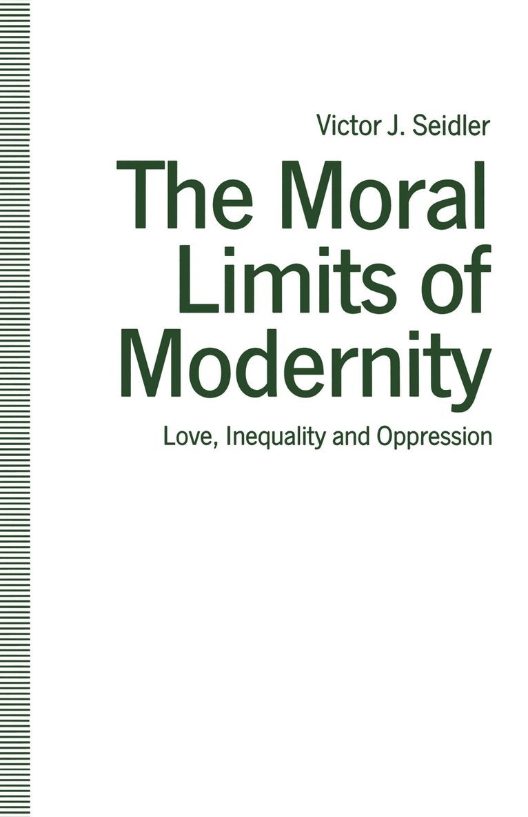 The Moral Limits of Modernity 1