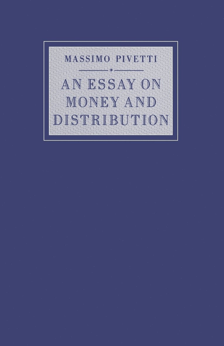 Massimo Pivetti, Marco Giugni - Essay on Money and Distribution, Häftad