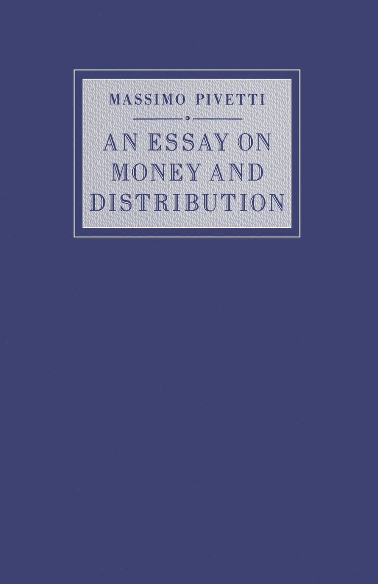 An Essay on Money and Distribution 1