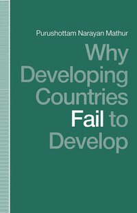 bokomslag Why Developing Countries Fail to Develop