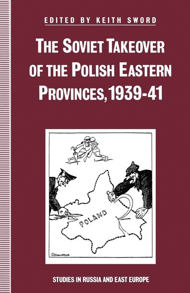 bokomslag Soviet Takeover of the Polish Eastern Provinces, 1939-41