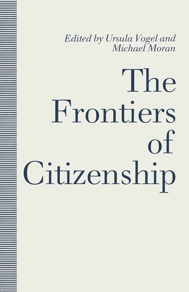 Michael Moran, Ursula Vogel - Frontiers of Citizenship, Häftad