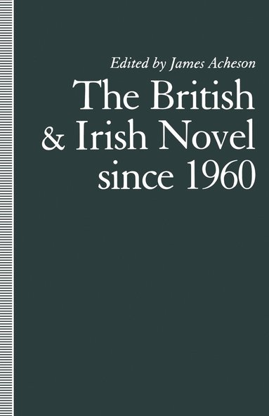 bokomslag British and Irish Novel Since 1960