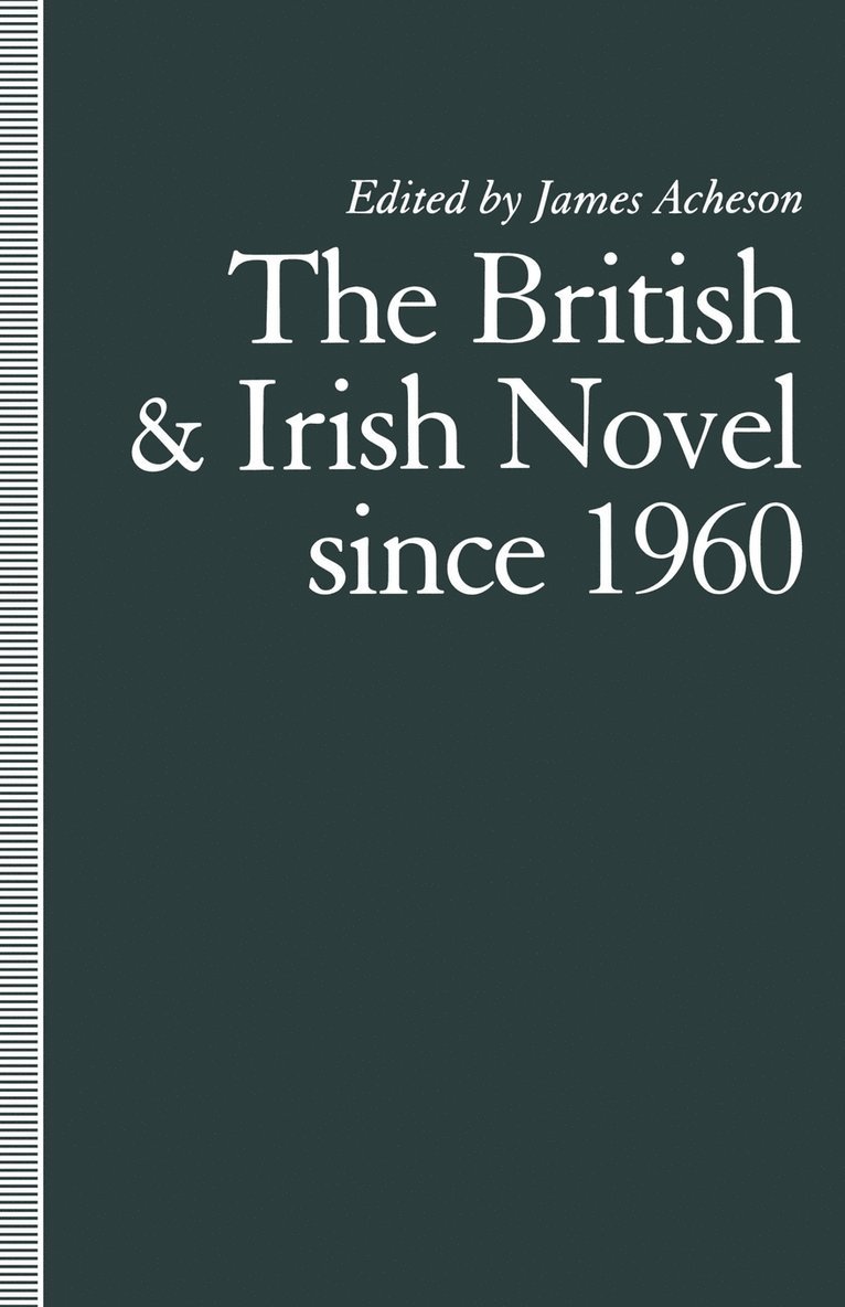 The British and Irish Novel Since 1960 1