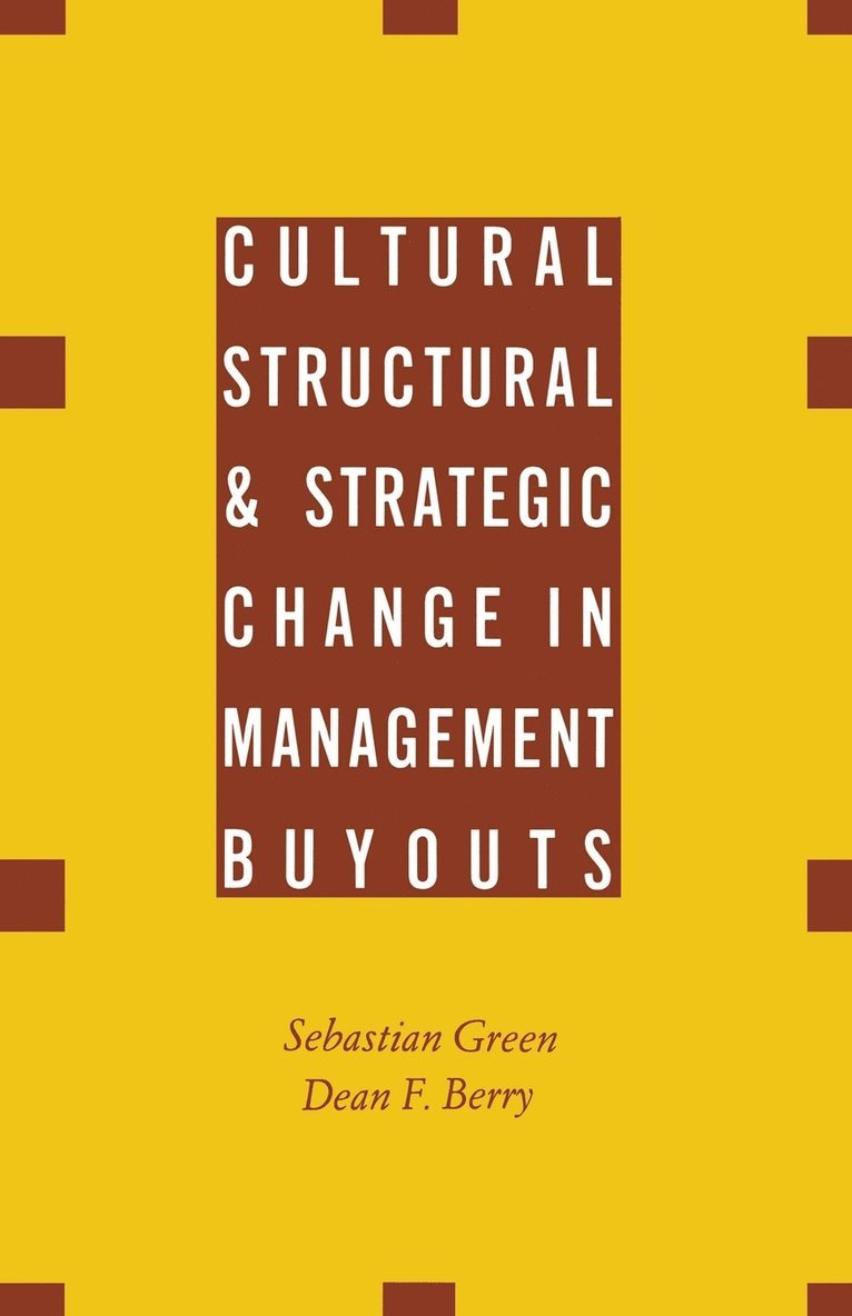 Cultural, Structural and Strategic Change in Management Buyouts 1