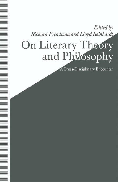 Richard Freadman, Lloyd Reinhardt - On Literary Theory and Philosophy, Häftad